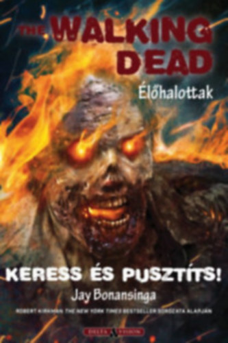 Jay Bonansinga - Keress és pusztíts!
