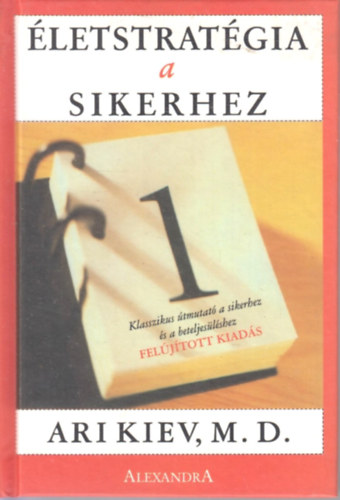 Ari Kiev - Életstratégia a sikerhez
