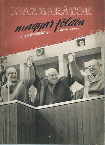 Igaz bar�tok magyar f�ld�n