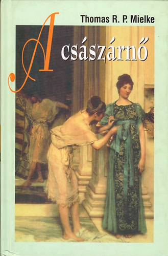 Thomas R. P. Mielke - A csszrn