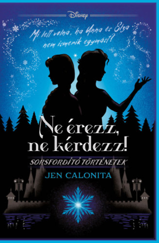 Jen Calonita - Disney - Ne rezz, ne krdezz!