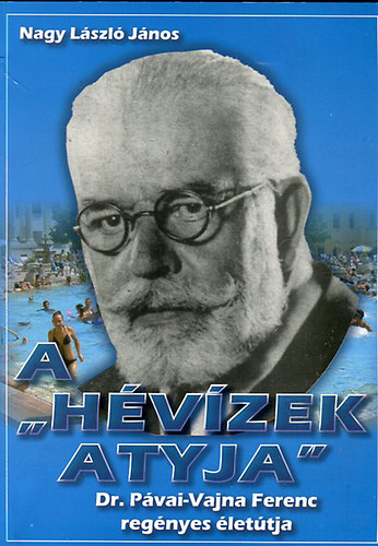 Nagy L�szl� J�nos - A "H�vizek atyja"