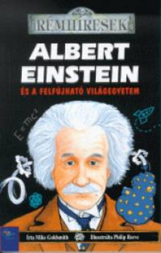 Mike Goldsmith - Albert Einstein s a felfjhat vilgegyetem