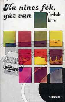 Cserhalmi Imre - Ha nincs f�k, g�z van
