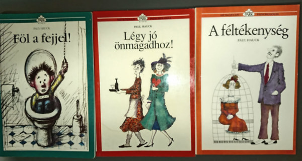 Paul Hauck - (3db) Paul Hauck Hétköznapi Pszichológia: Föl a fejjel! + Légy jó önmagadhoz! + A féltékenység
