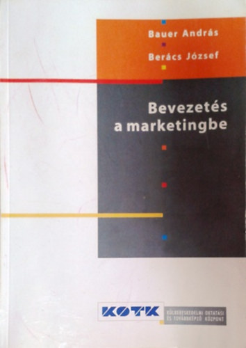 Berács József-Bauer András - Bevezetés a marketingbe