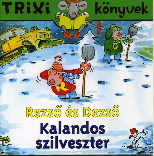 Rezs� �s Dezs� - Kalandos szilveszter