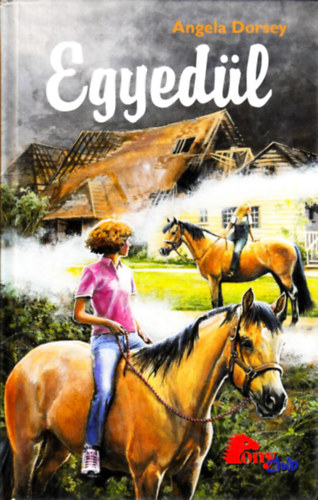 Angela Dorsey - Egyed�l (Pony Club)