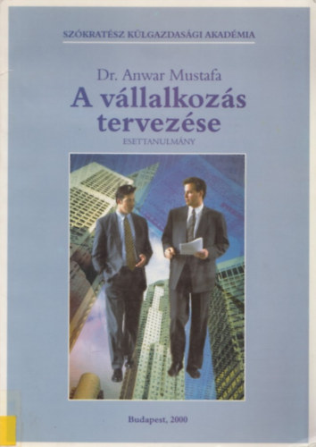 DR. Anvar Mustafa - A v�llalkoz�s tervez�se esettanulm�ny + Mell�klete