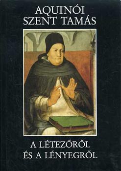 Klima Gyula  (szerk.) - Aquinói Szent Tamás - A létezőről és a lényegről