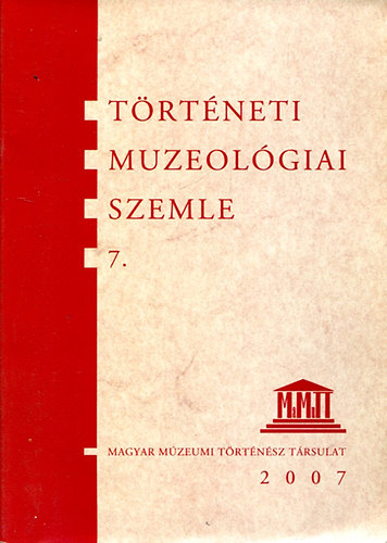 Ihsz I.-Pintr J.  (szerk.) - Trtneti muzeolgiai szemle 7.