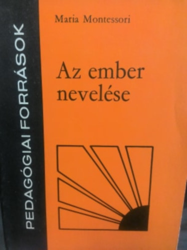 M. Montessori - Az ember nevelse