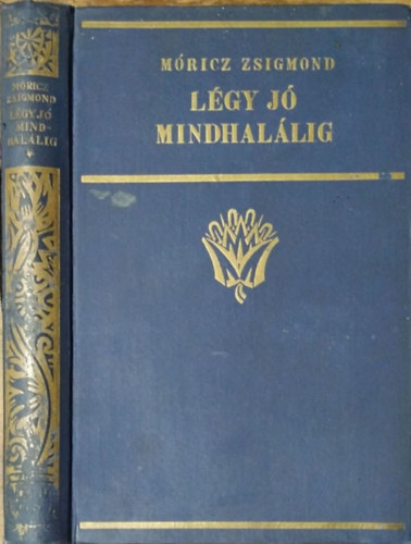 M�ricz Zsigmond - L�gy j� mindhal�lig