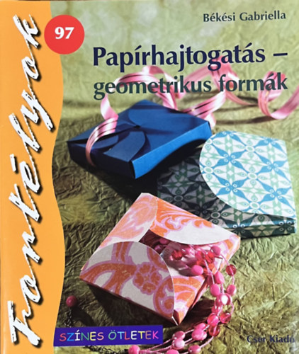 Bksi Gabriella - Paprhajtogats - geometrikus formk