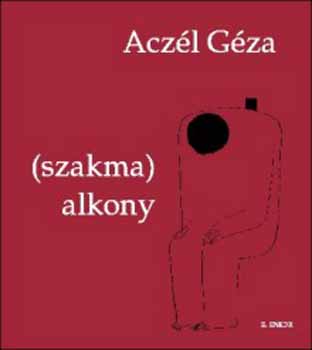 Aczl Gza - (szakma)alkony