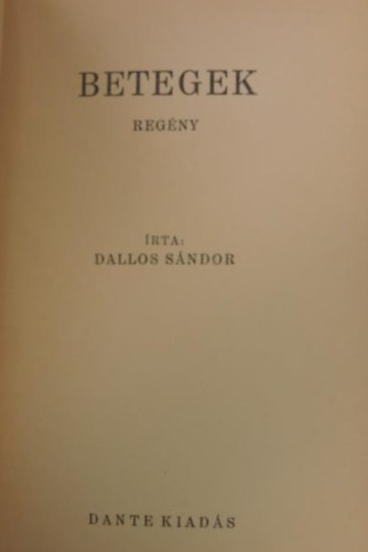 Dallos Sándor - Betegek