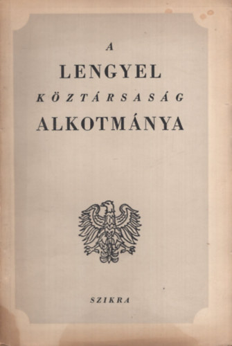 A Lengyel K�zt�rsas�g alkotm�nya