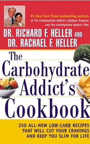 Dr. Dr. Rachael F. Heller Richard F. Heller - The Carbohydrate Addict's Cookbook