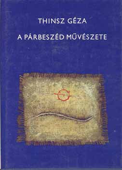 Thinsz Gza - A prbeszd mvszete