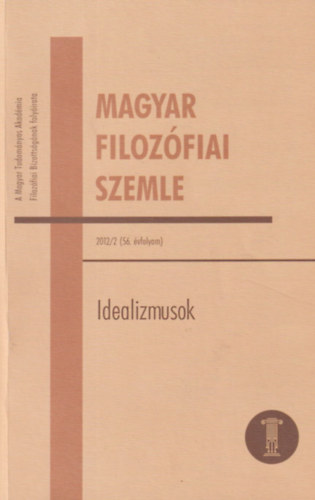 Magyar filoz�fiai szemle 2012/2. - Idealizmusok
