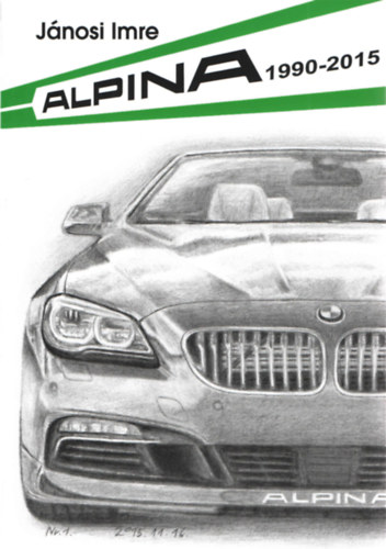 Jnosi Imre - BMW ALPINA 1990-2015