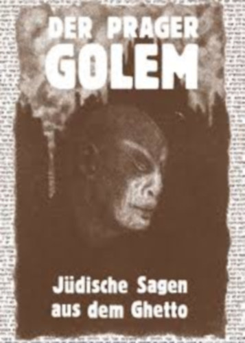 Der Prager Golem - Jdische Sagen aus dem Ghetto