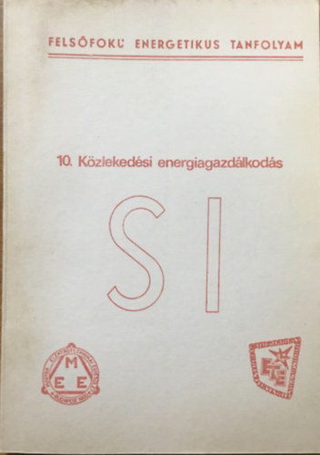 Laczk Pl, Endrey Tibor, Sipos Julia Bognr Istvn - Felsfok energetikus tanfolyam 10. Kzlekedsi energiagazdlkods