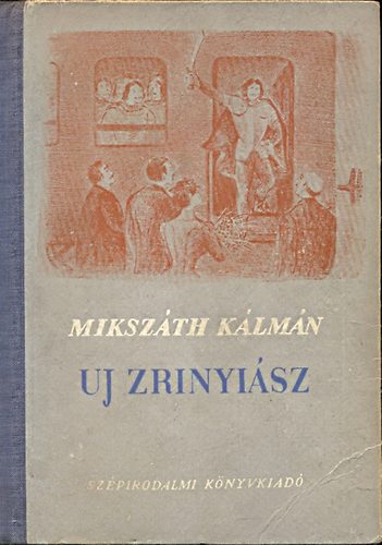 Mikszáth Kálmán - Uj Zrinyiász