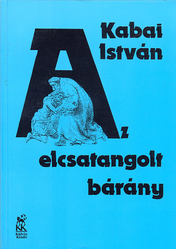 Kabai Istvn - Az elcsatangolt brny