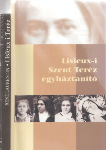 2db vallssal kapcsolatos m - Lisieux-i Szent Terz egyhztant + Ren Laurentin: Lisieux-i Terz