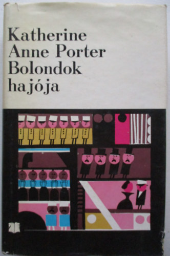 Katherine Anne Porter - Bolondok hajja