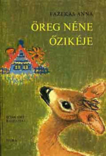 Fazekas Anna - �reg n�ne �zik�je (R�na Emy rajzaival)