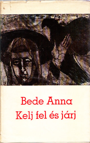 Bede Anna - Kelj fel �s j�rj (dedik�lt)