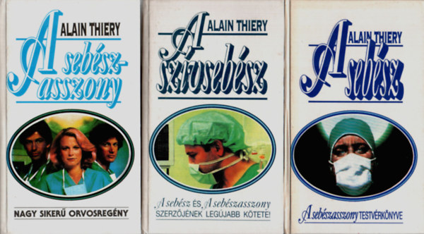 Alain Thiery - 3 db Alain Thiery reg�ny: A seb�sz, A sz�vseb�sz, a seb�szasszony.