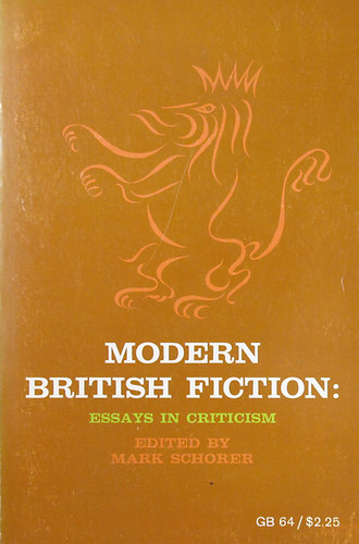 Mark Schorer  (edited) - Modern British Fiction. Essays in Criticism