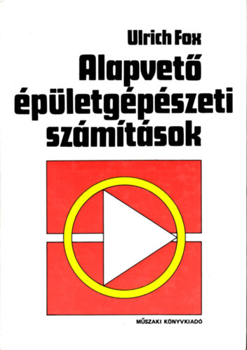 Ulrich Fox - Alapvető épületgépészeti számítások