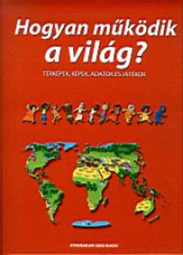 Colombo-Galli-Maderna-Tomatis - Hogyan m�k�dik a vil�g?