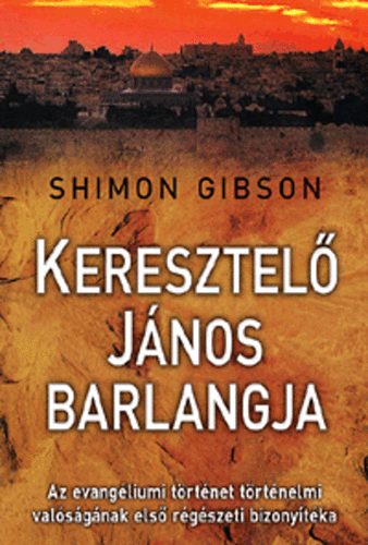 Shimon Gibson - Keresztel� J�nos barlangja
