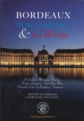 Bordeaux World Heritage & Its Wines
