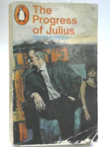 Daphne Du Maurier - The Progress of Julius