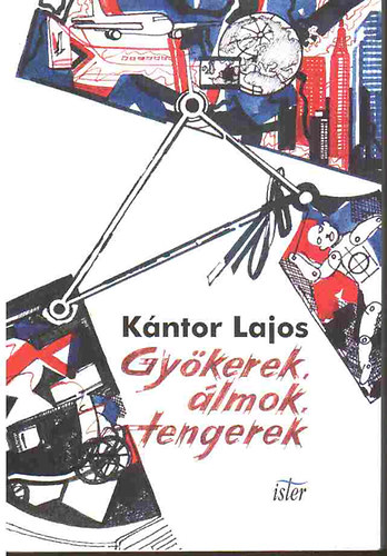 Kntor Lajos - Gykerek, lmok, tengerek