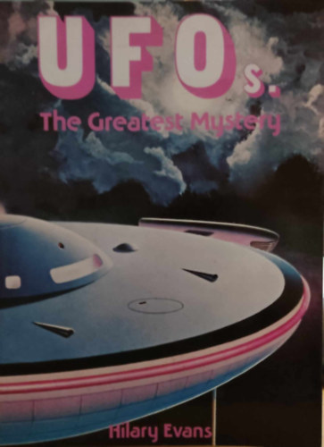 Hilary Evans - UFOs - The Greatest Mystery