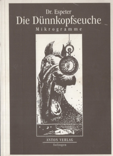 Dr. Espeter - Die Dünnkopfseuche Mikrogramme