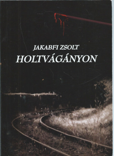 Jakabfi Zsolt - Holtvgnyon