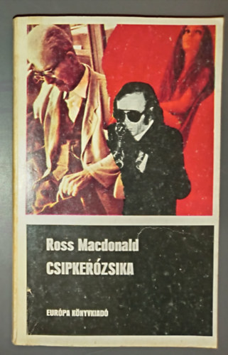 Tandori Dezs�  Ross Macdonald (ford.) - Csipker�zsika - Fekete K�nyvek (Lew Archer 17.)