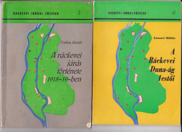 2 db helyt�rt�neti k�nyv "R�ckeve" t�rgyban: Farkas J�zsef:A r�ckevei j�r�s t�rt�nete 1918-19-ben + Losonci Mikl�s:A r�ckevei Duna-�g fest�i.(DEDIK�LT) - R�ckevei F�zetek sorozat