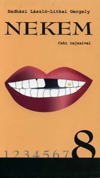 Hadh�zi L�szl� Litkai Gergely - Nekem 8