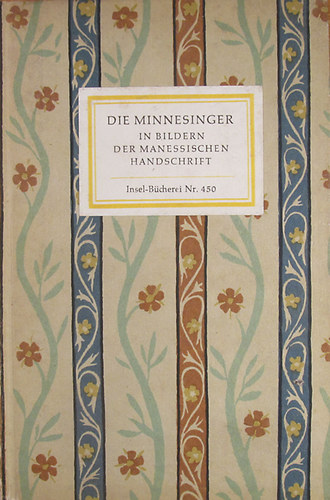 Die Minnesinger. In Bildern der Manessichen Handschrift  Zweite Folge. 24 sz�nesk�ppel. Insel B�cherei Nr.560.