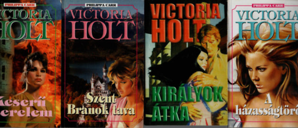 Victoria Holt - 4 db Victoria Holt egytt: A hzassgtr, Kirlyok tka, Szent Branok tava, Keser szerelem.