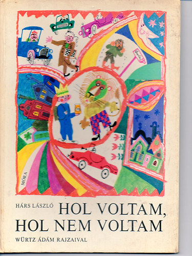 Hrs Lszl - Hol voltam,hol nem voltam (Wrtz dm rajzaival)